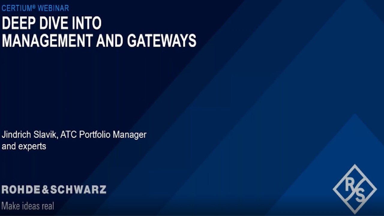 Deep dive into CERTIUM® GATEWAYS & MANAGEMENT Deep dive into CERTIUM® GATEWAYS & MANAGEMENT