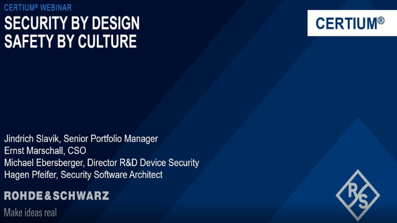 CERTIUM Webinar- Security by design. Safety by culture. CERTIUM Webinar- Security by design. Safety by culture.